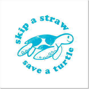 Skip a straw Save a turtle Posters and Art